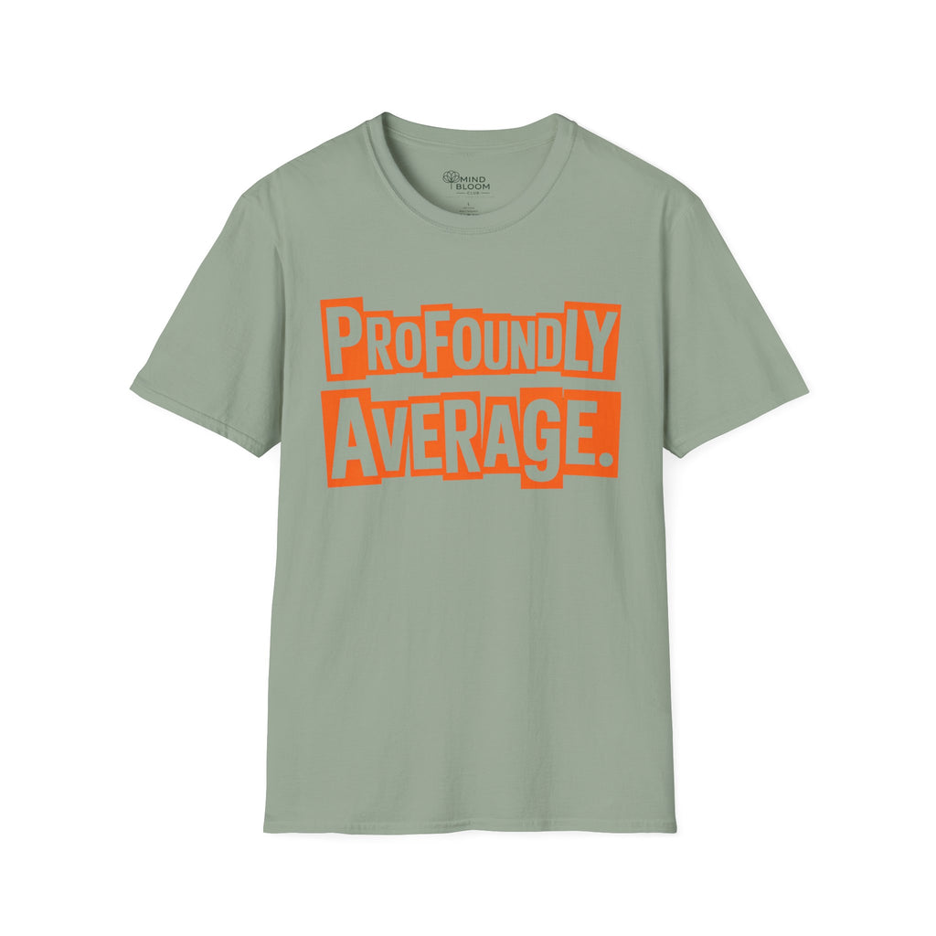 Profoundly Average T-Shirt