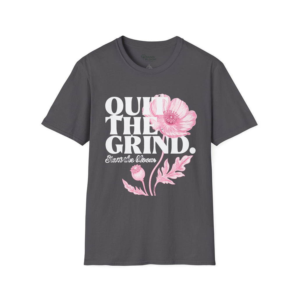 Quit the Grind T-Shirt