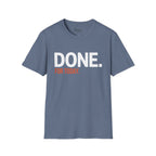 Done. For Today T-Shirt