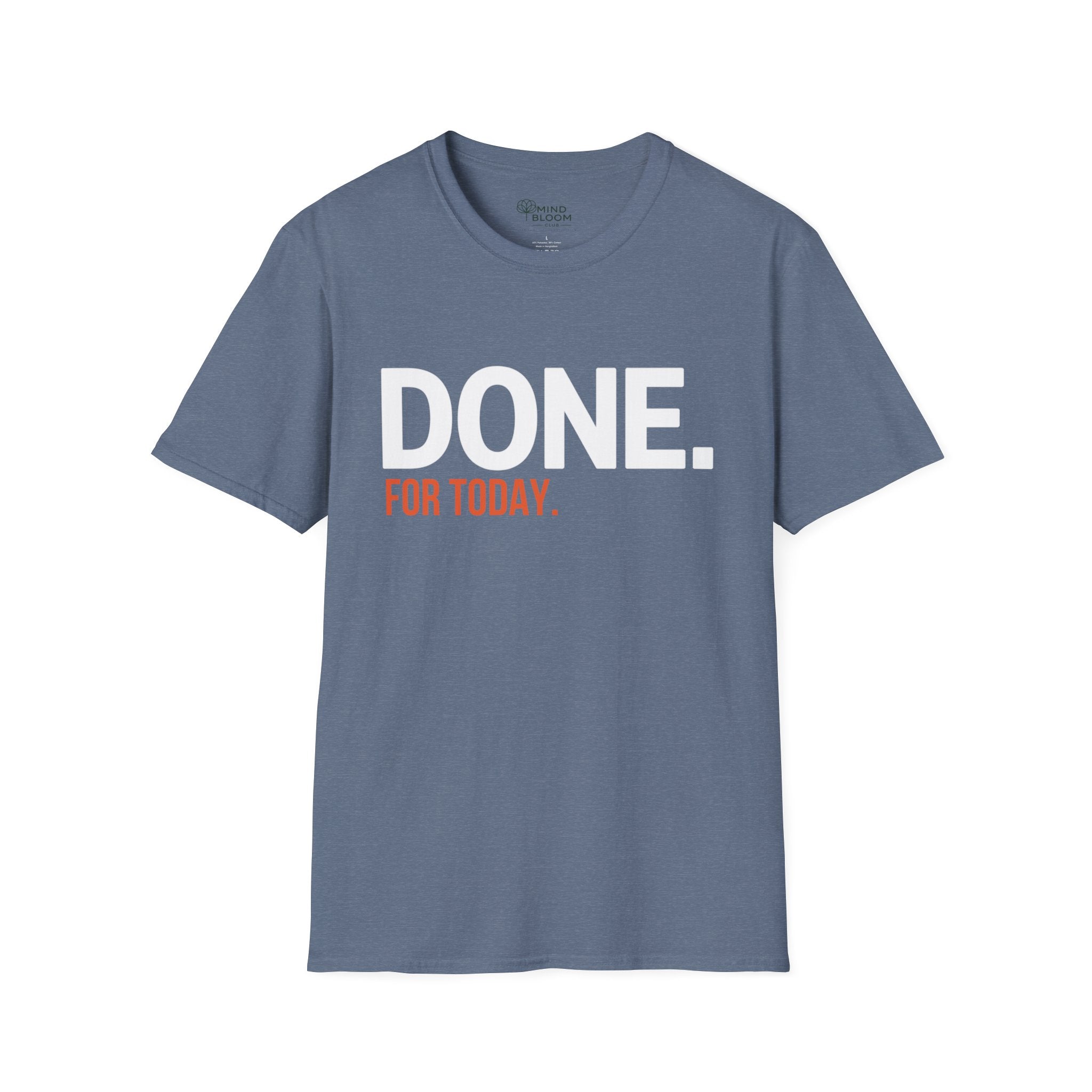 Done. For Today T-Shirt