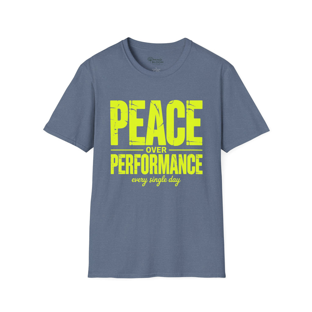 Peace over Performance T-Shirt