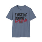 Existing counts. Look it up T-Shirt