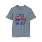 Without My Input T-Shirt