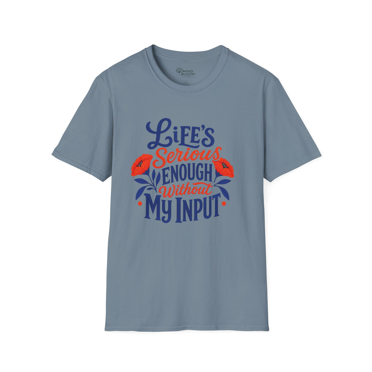 Without My Input T-Shirt