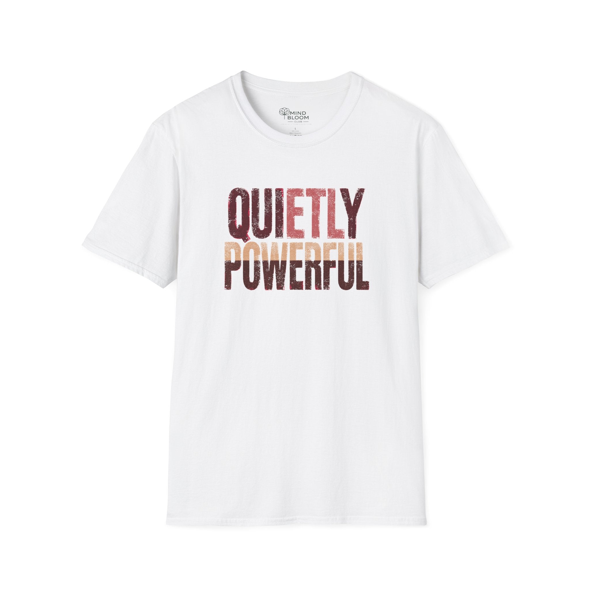 Quietly Powerful T-Shirt