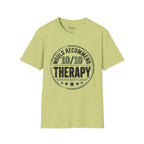 Would recommend Therapy T-Shirt