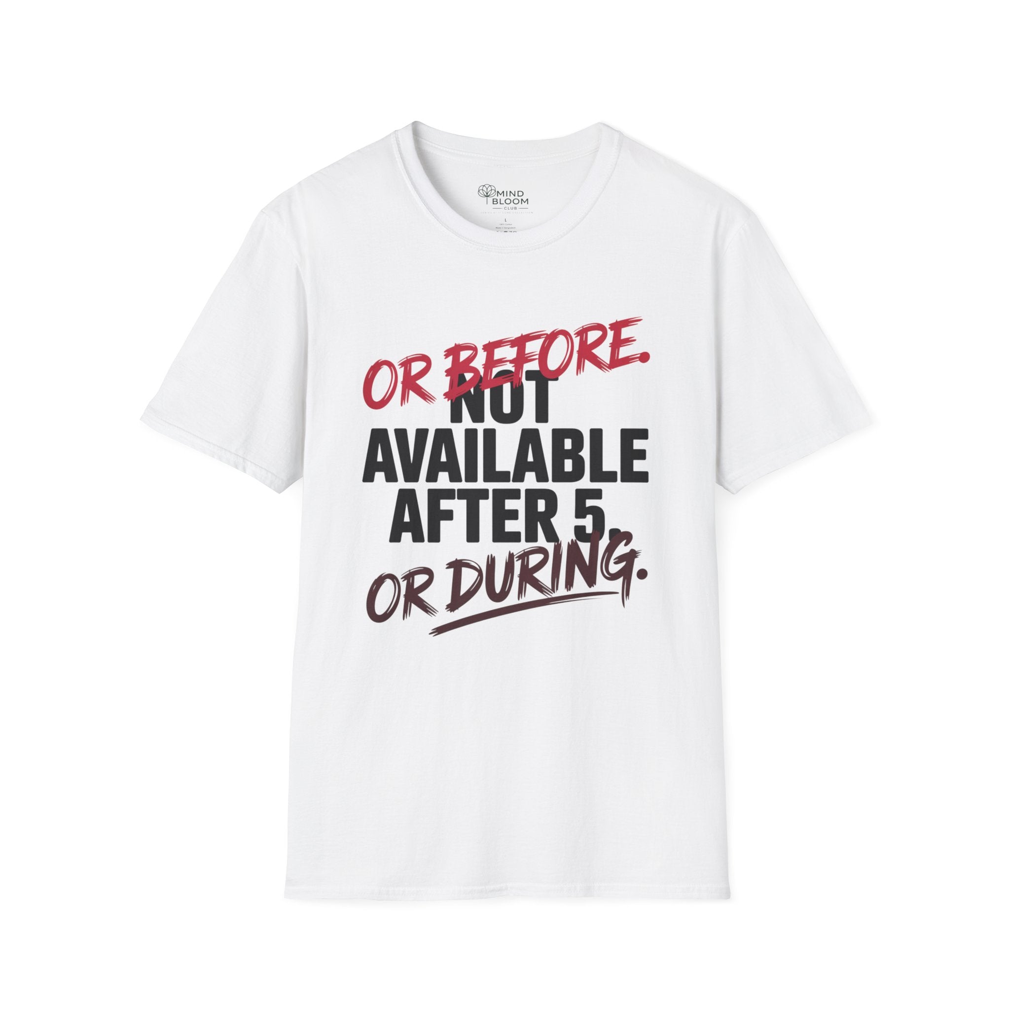 Not available after 5 T-Shirt