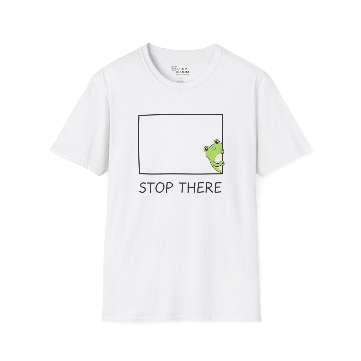 Stop there T-Shirt