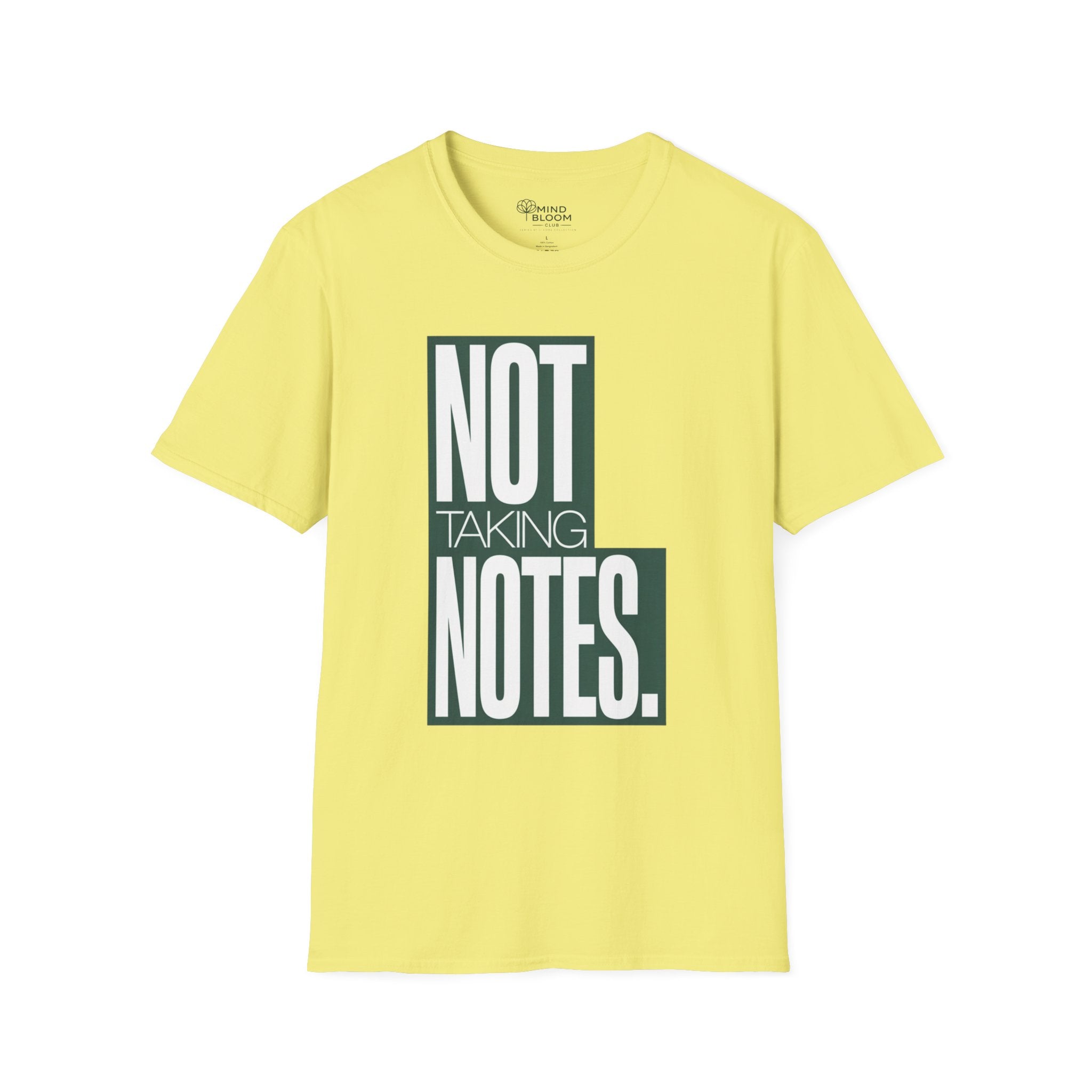 Not taking notes T-Shirt