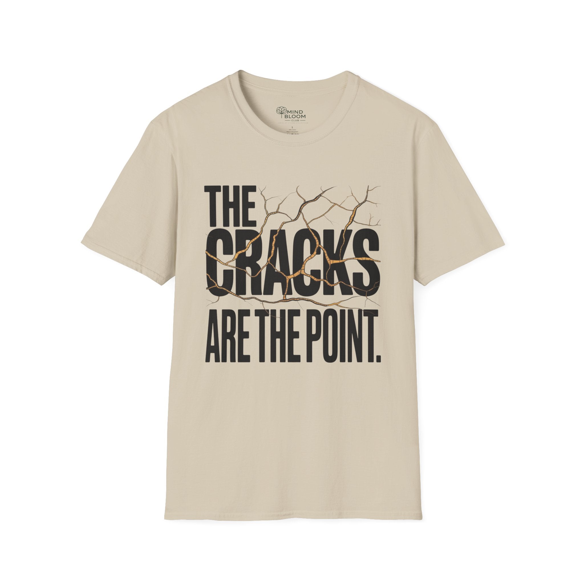 The cracks are the point T-Shirt