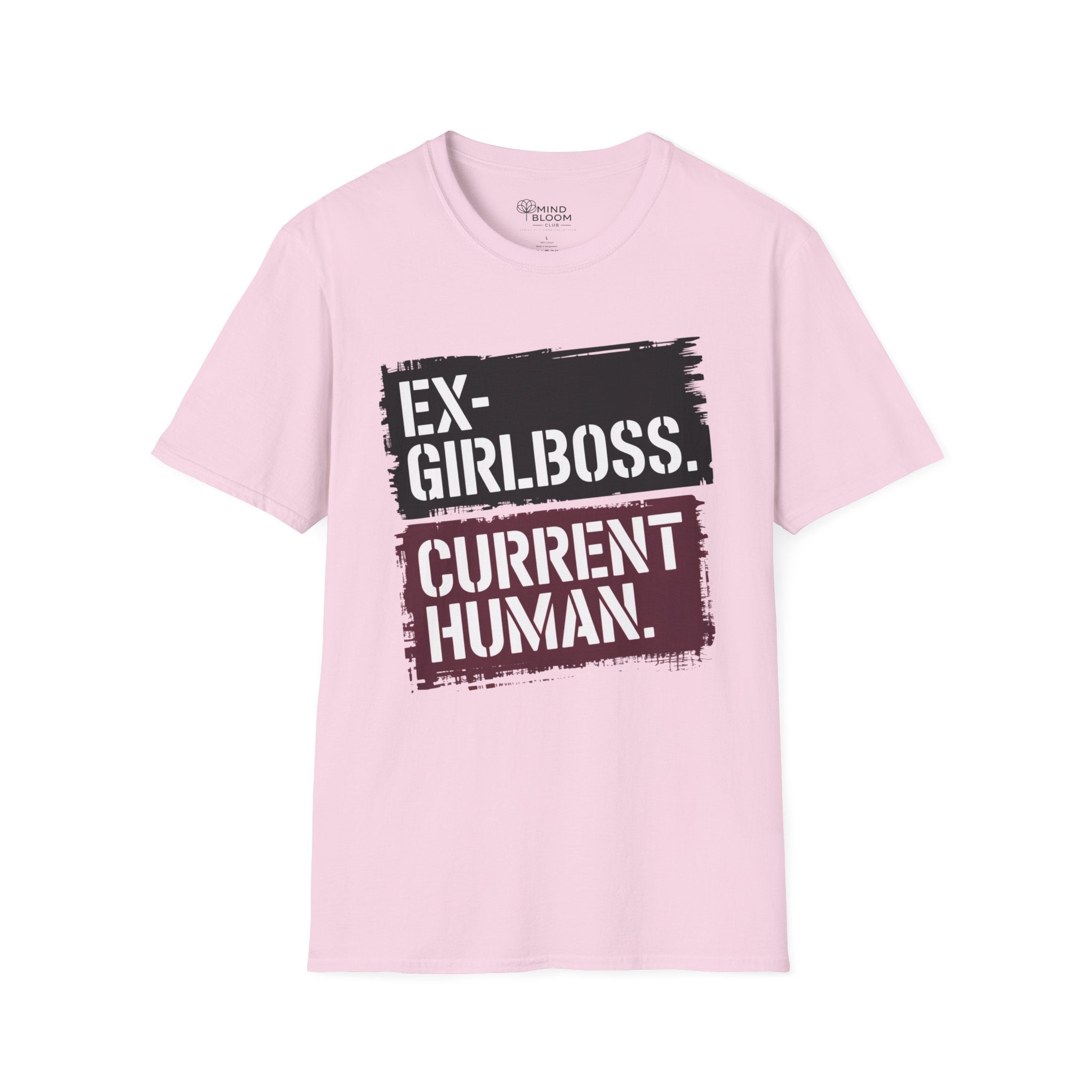 Ex Girlboss. Current Human T-Shirt
