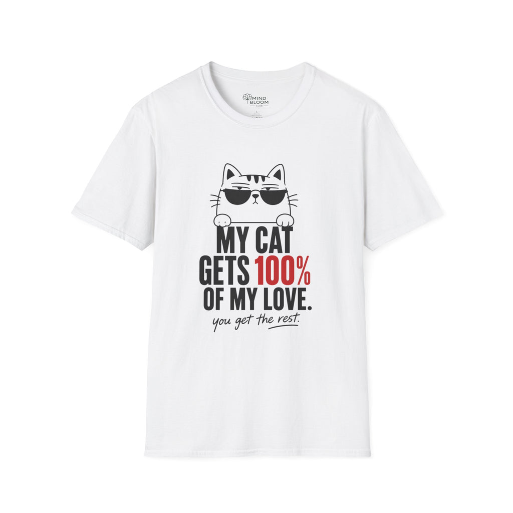 My Cat Gets 100% T-Shirt