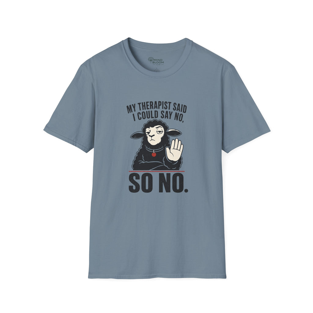 Said I Could Say No T-Shirt