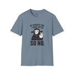 Said I Could Say No T-Shirt