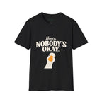 Nobody's ok T-Shirt
