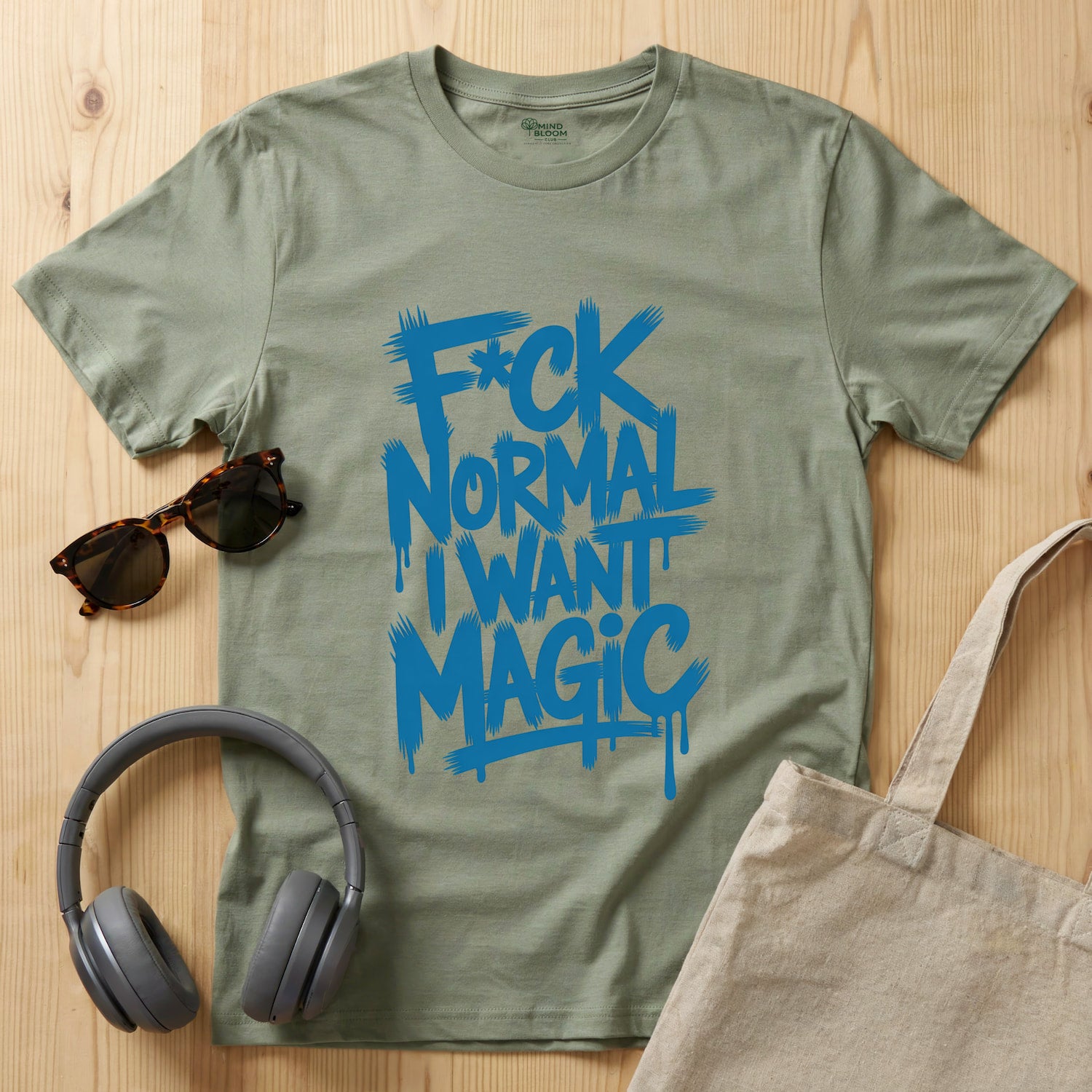 F*ck Normal I Want Magic T-Shirt
