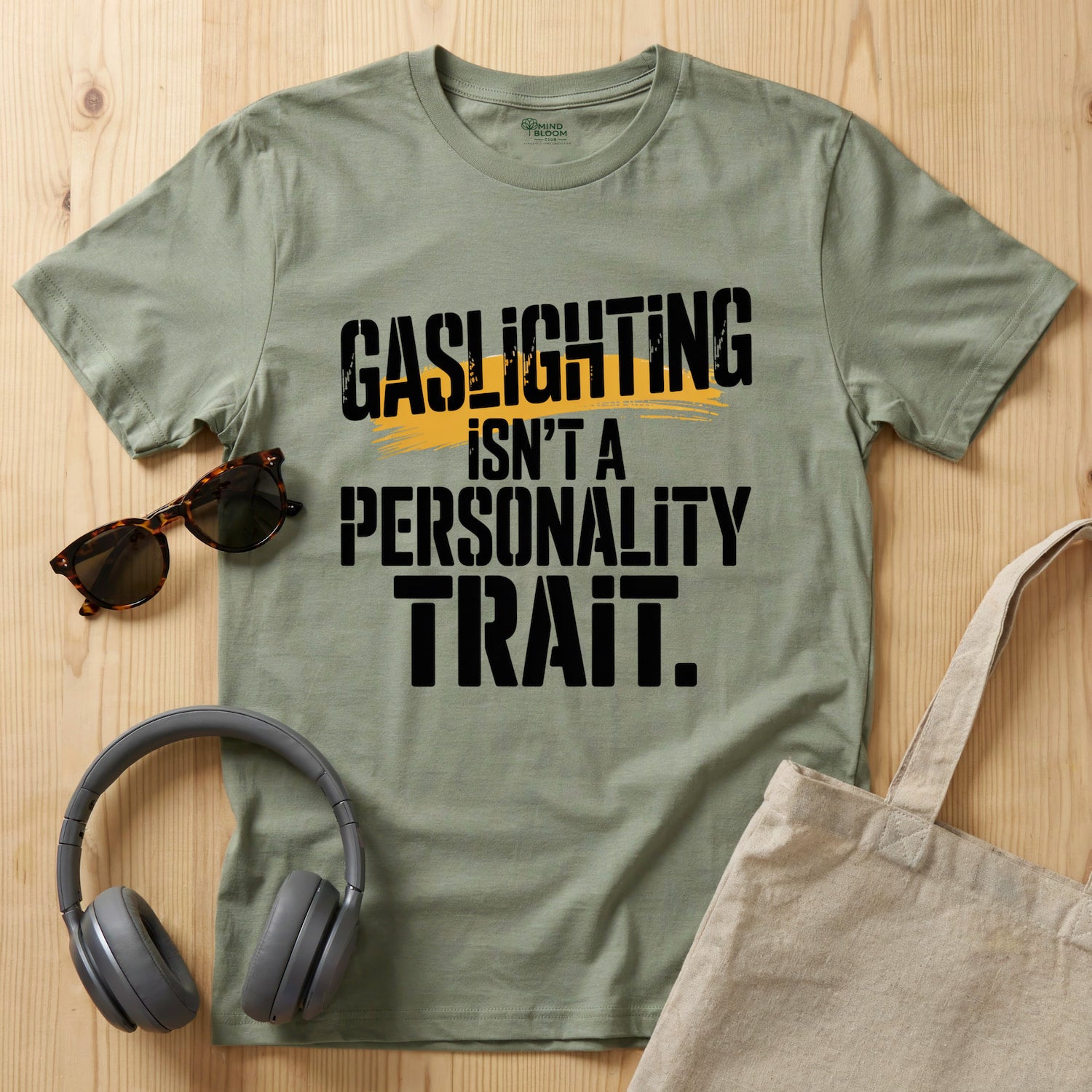 Gaslighting isn't a Personality Trait T-Shirt