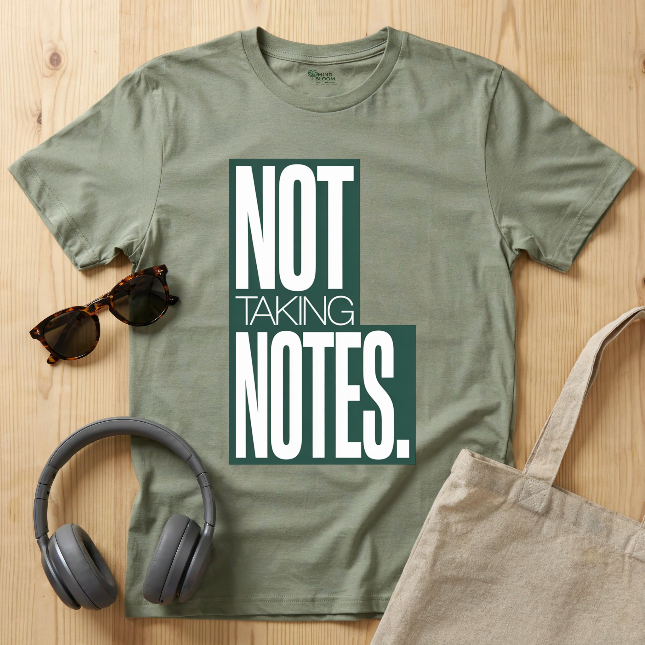 Not taking notes T-Shirt