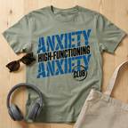 Anxiety High-Functioning T-Shirt