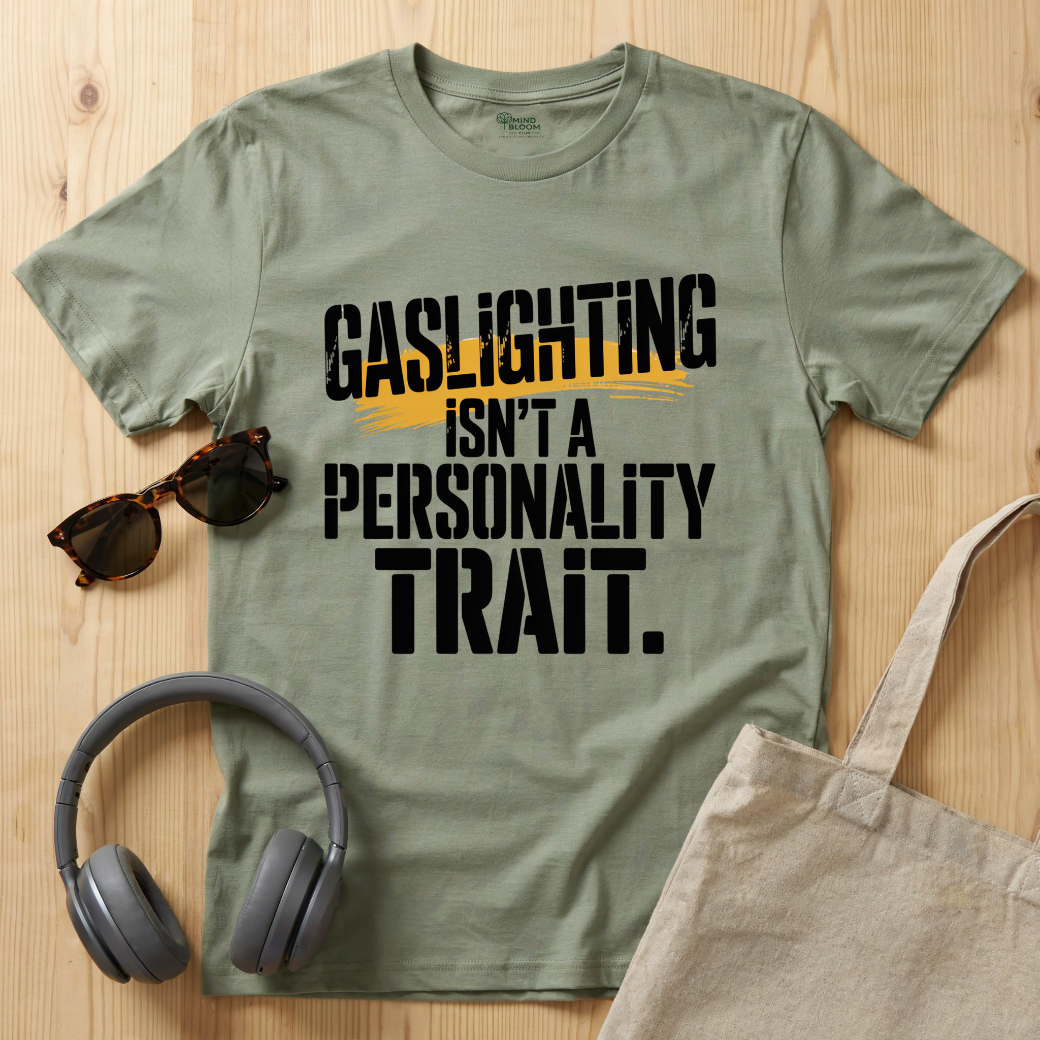 Gaslighting isn't a Personality Trait T-Shirt