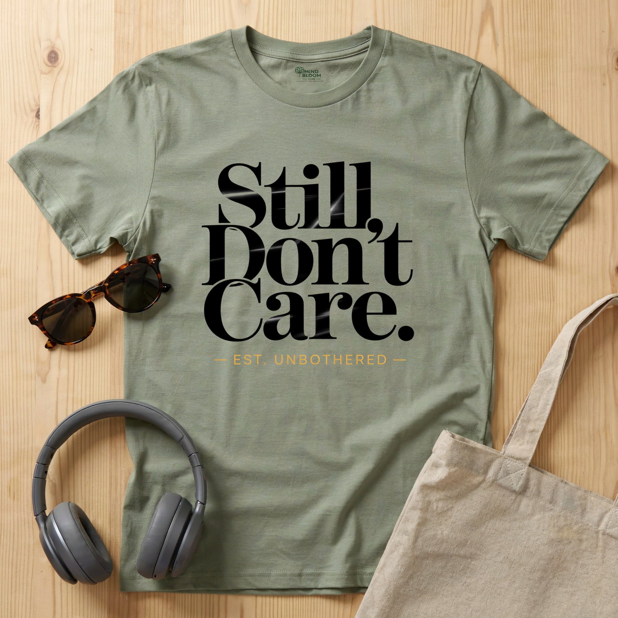 STILL DON'T CARE T-Shirt