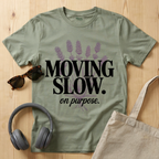 Moving Slow T-Shirt