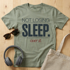 Not losing sleep T-Shirt