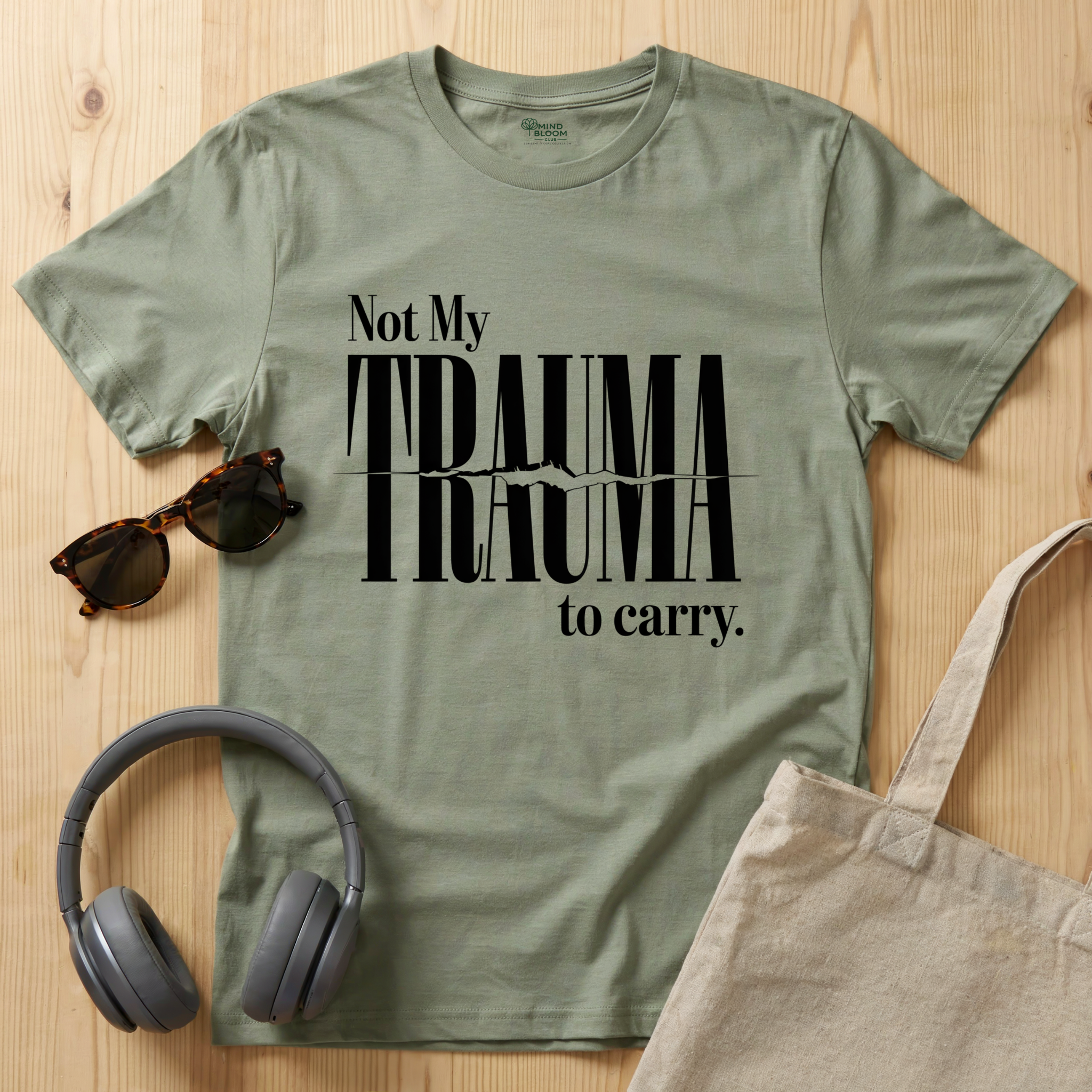 Not My Trauma to Carry T-Shirt