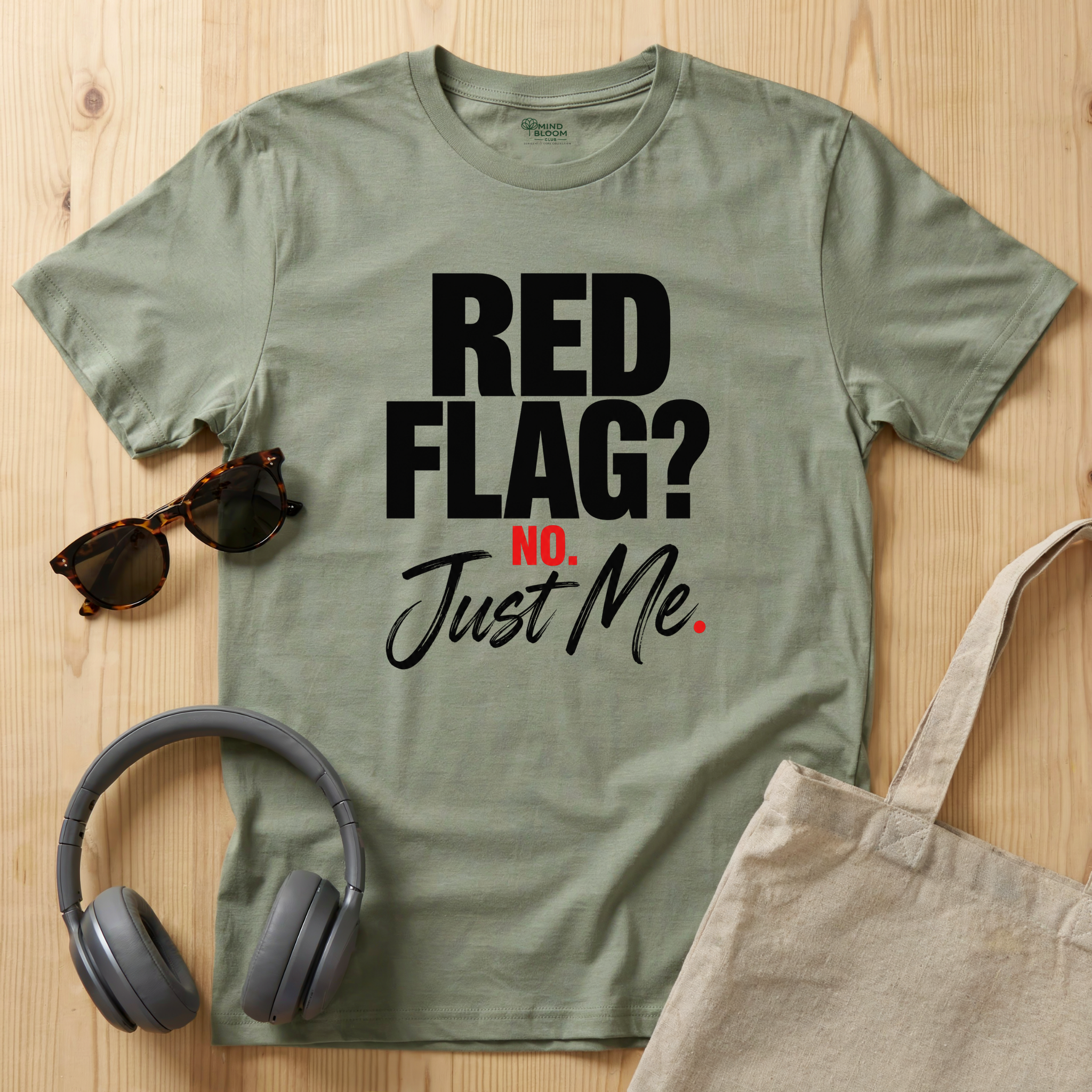 Red flag? No. Just me T-Shirt