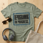 Deprogramming in progress. Leave me alone T-Shirt