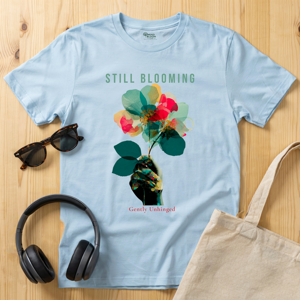 Still Blooming T-Shirt