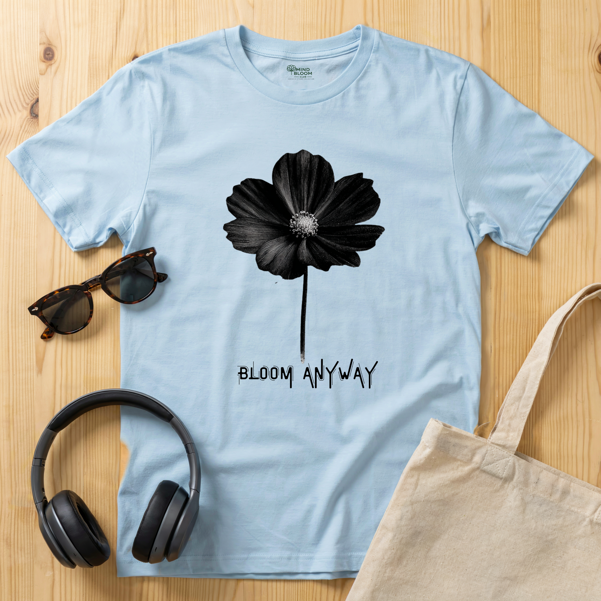 Bloom Anyway T-Shirt