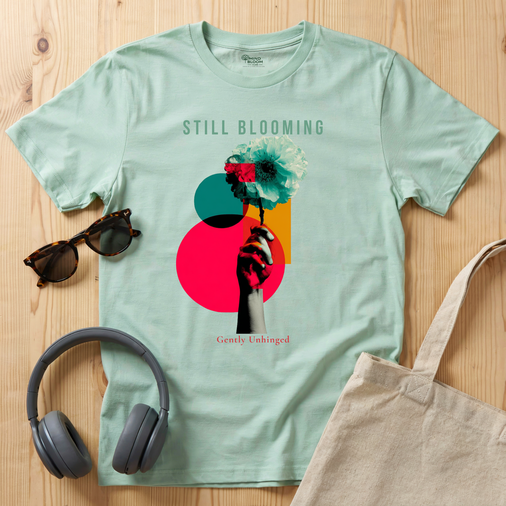 Still Blooming T-Shirt