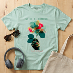 Still Blooming T-Shirt