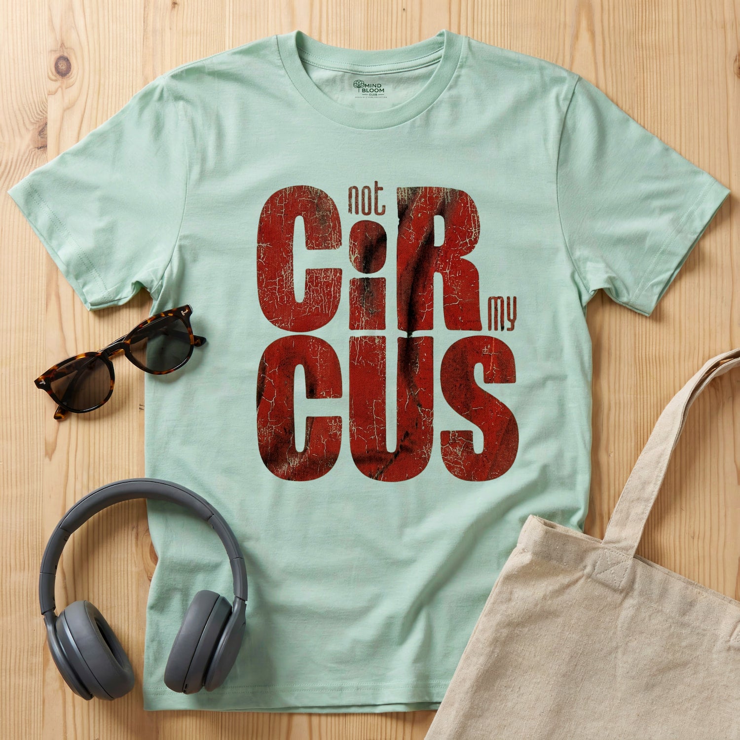 Not my circus T-Shirt