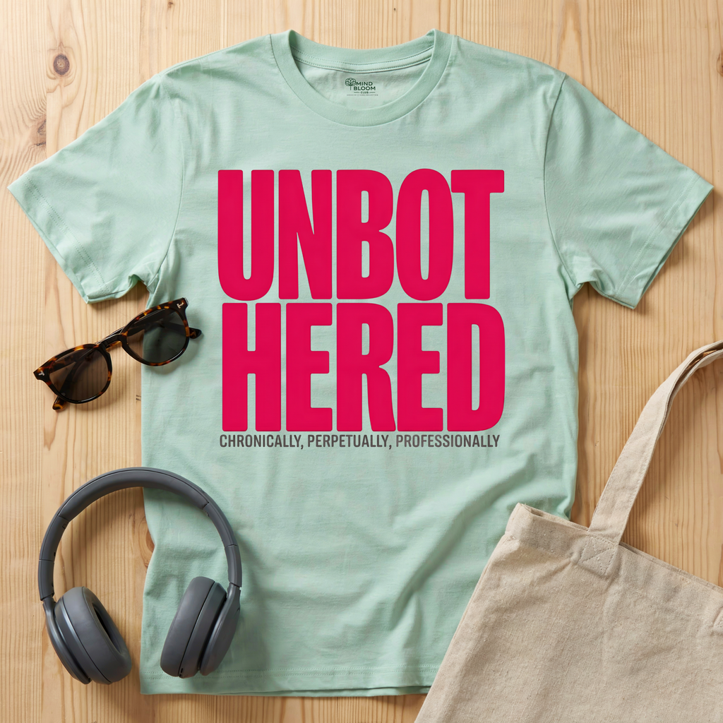Unbothered  T-Shirt