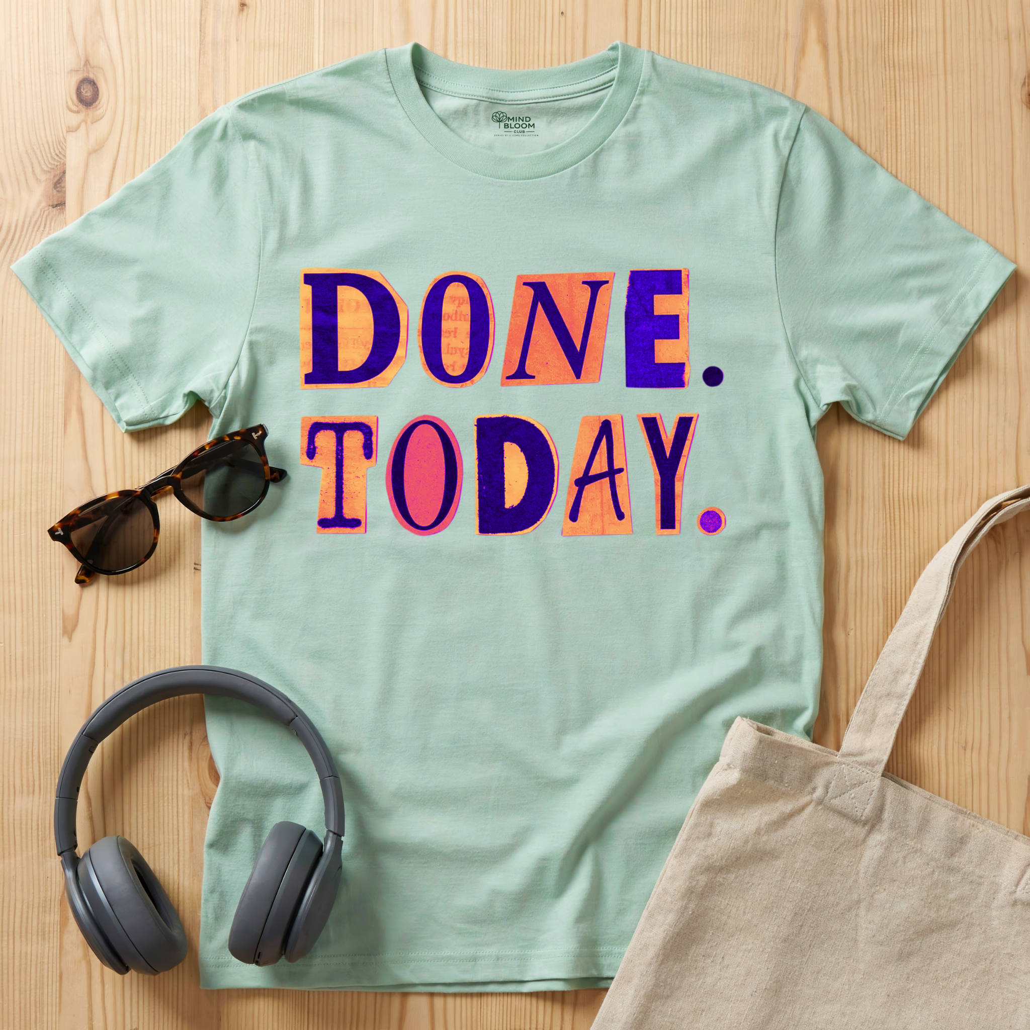 Done. Today. T-Shirt