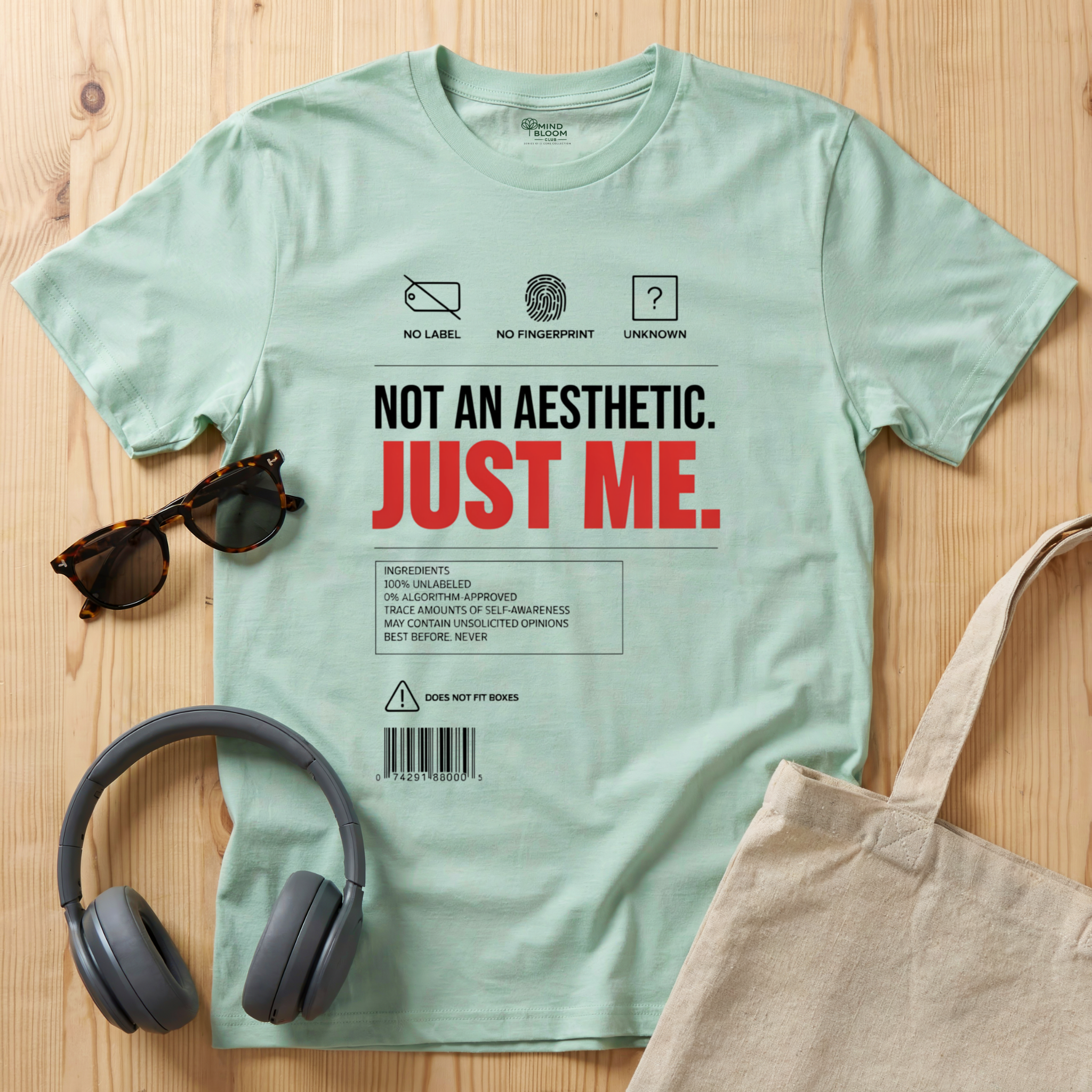 Not an aesthetic. Just me T-Shirt