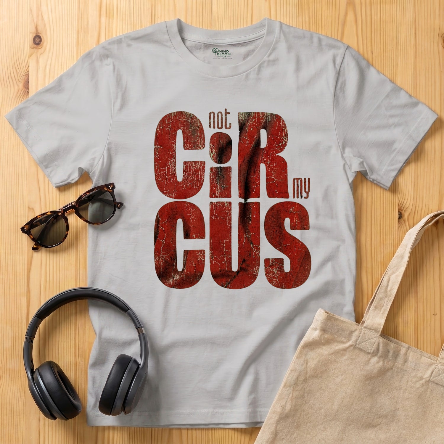 Not my circus T-Shirt
