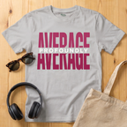 Profoundly Average T-Shirt