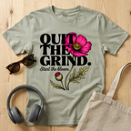 Quit the Grind T-Shirt