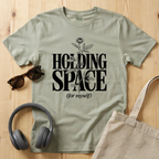 Holding Space (for myself) T-Shirt