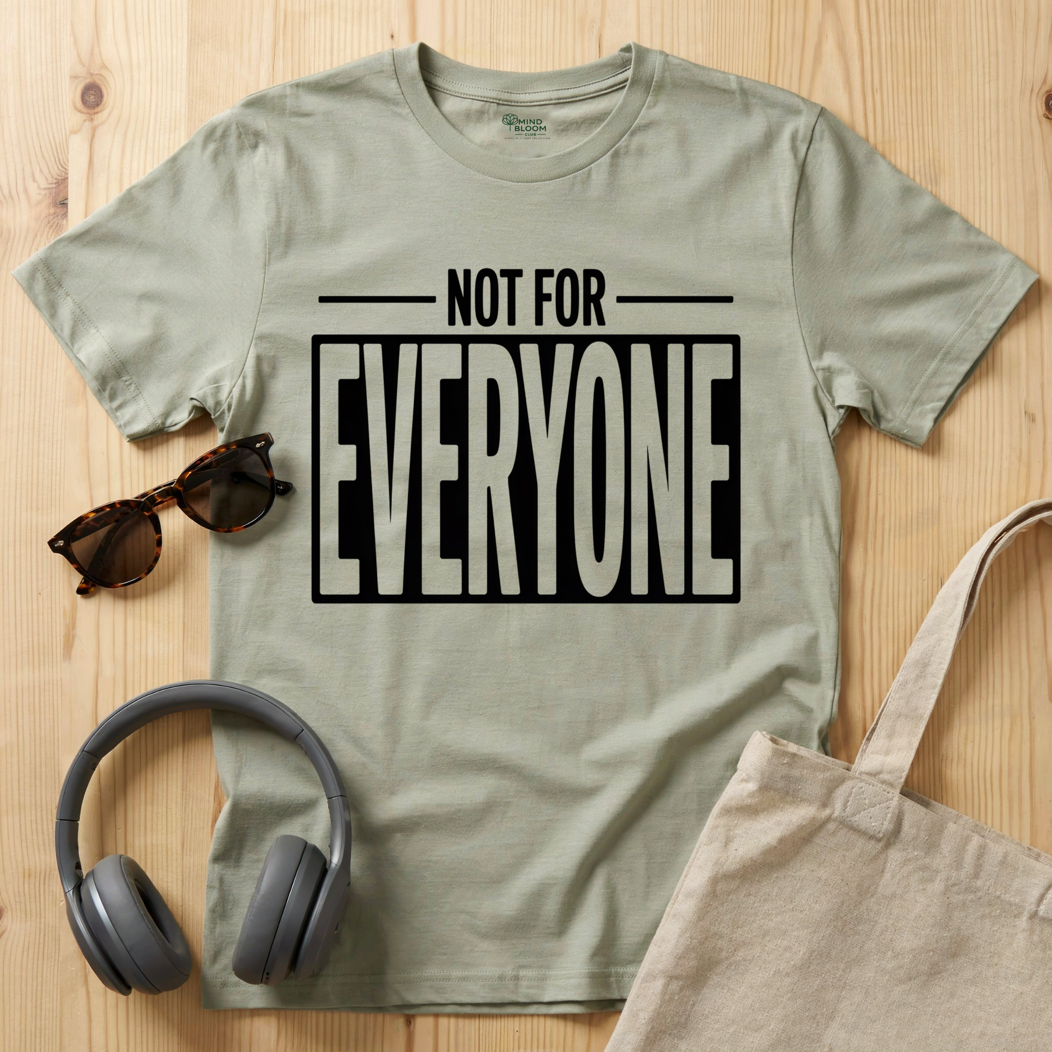 Not for everyone T-Shirt