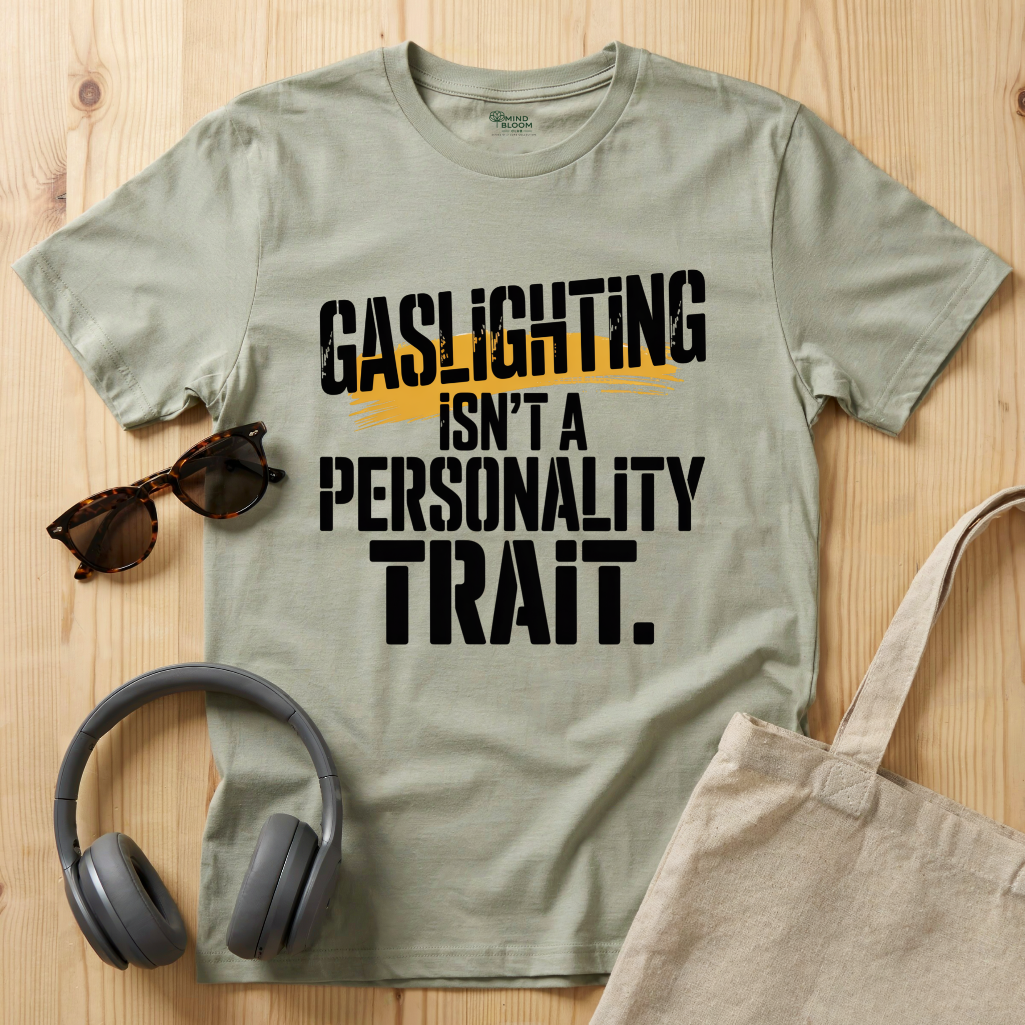 Gaslighting isn't a Personality Trait T-Shirt