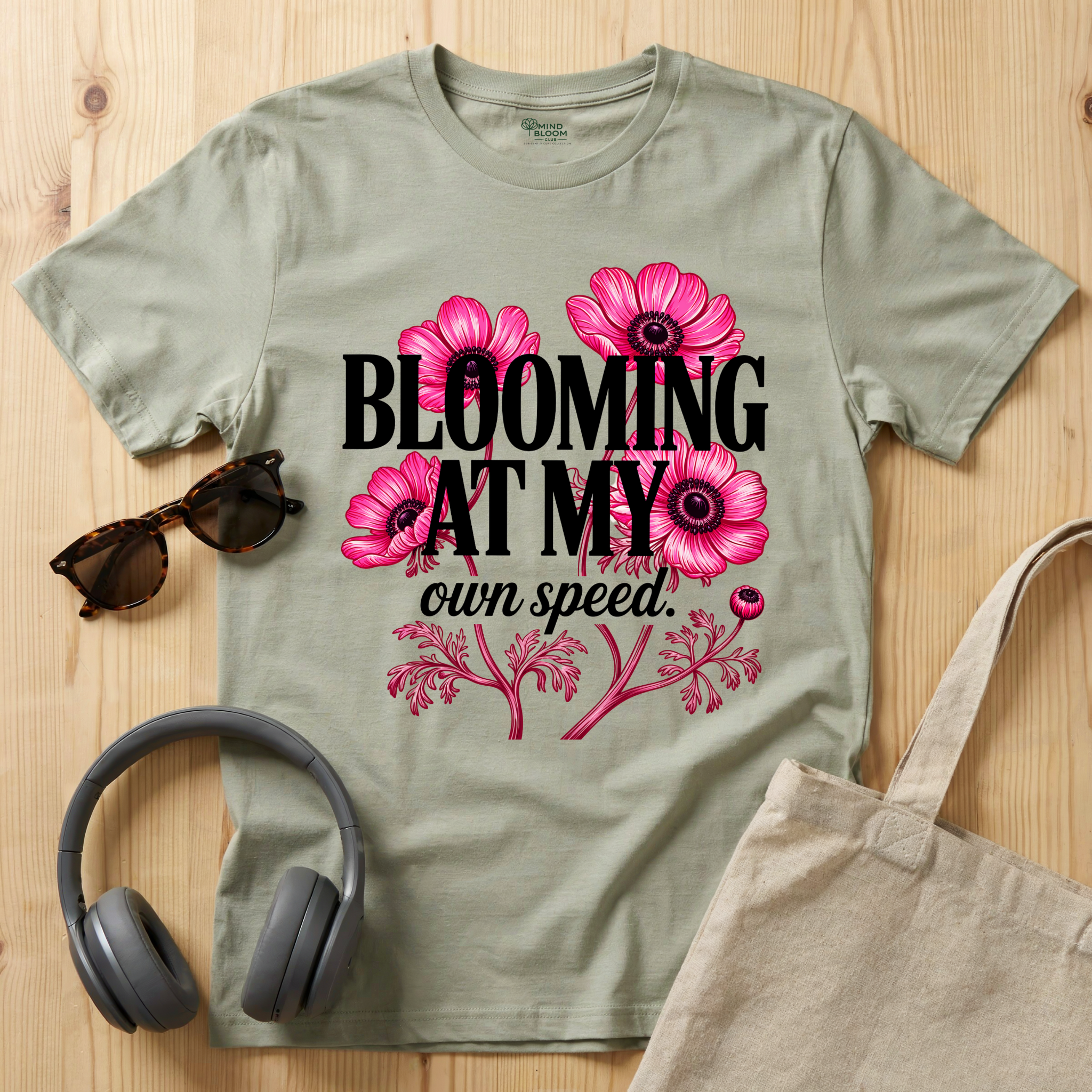 Blooming at my own speed T-Shirt