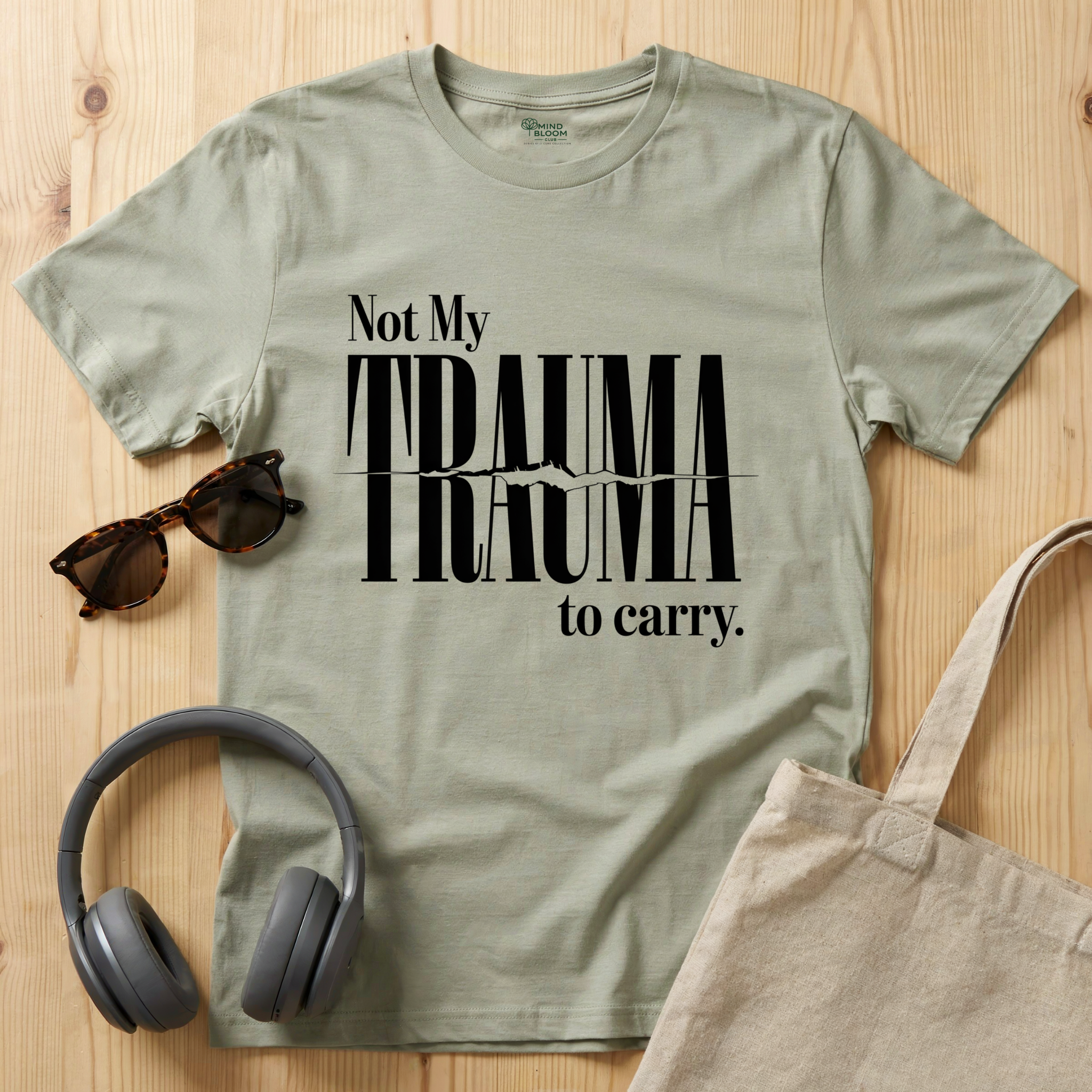 Not My Trauma to Carry T-Shirt