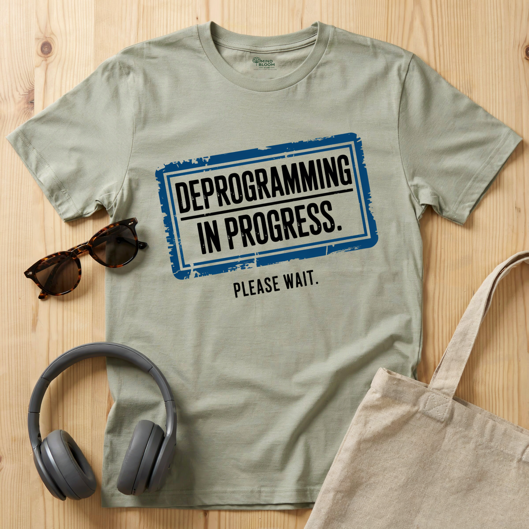 Deprogramming in progress T-Shirt