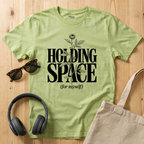 Holding Space (for myself) T-Shirt