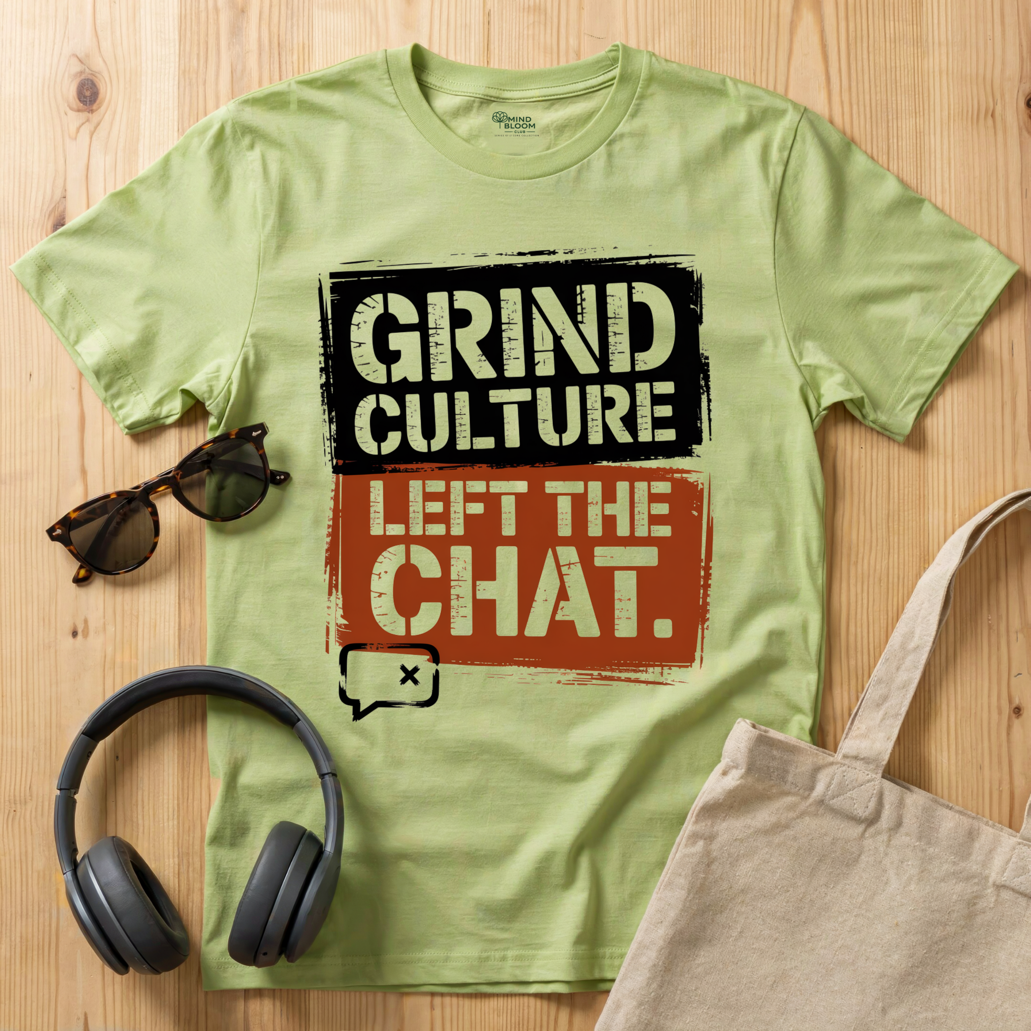 Grind Culture. Left the chat T-Shirt