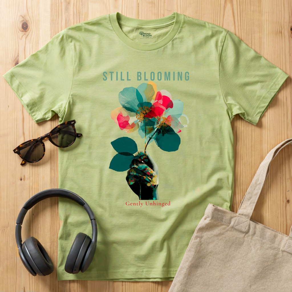 Still Blooming T-Shirt